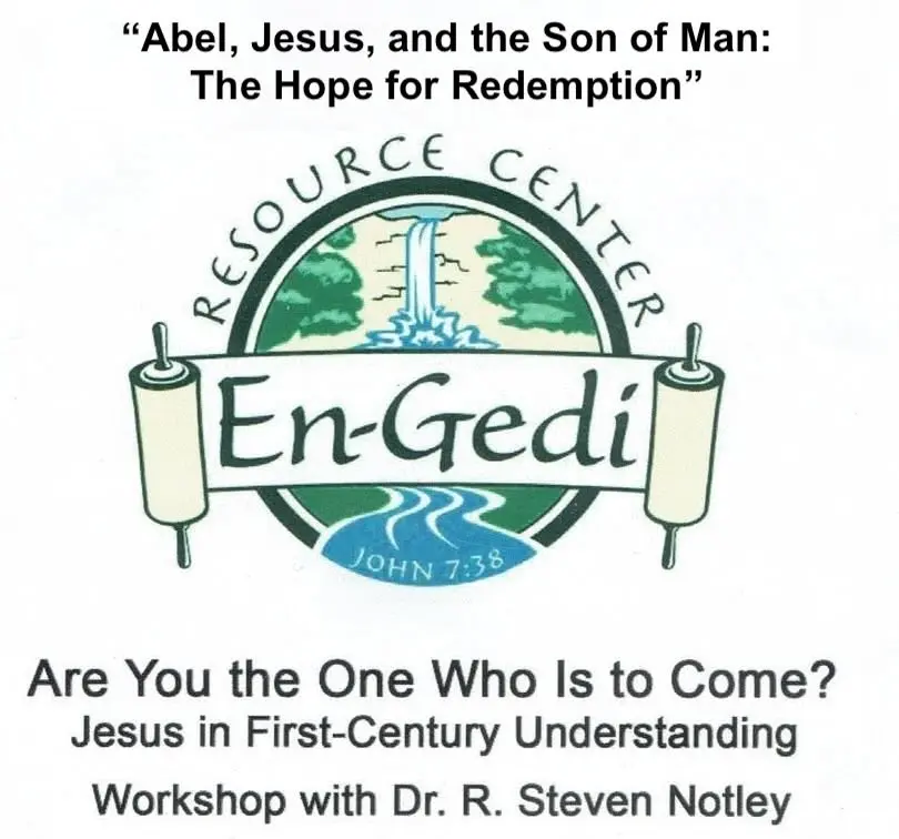 Abel, Jesus, and the Son of Man: The Hope for Redemption (mp3 download)