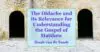 The Didache and its Relevance for Understanding the Gospel of Matthew