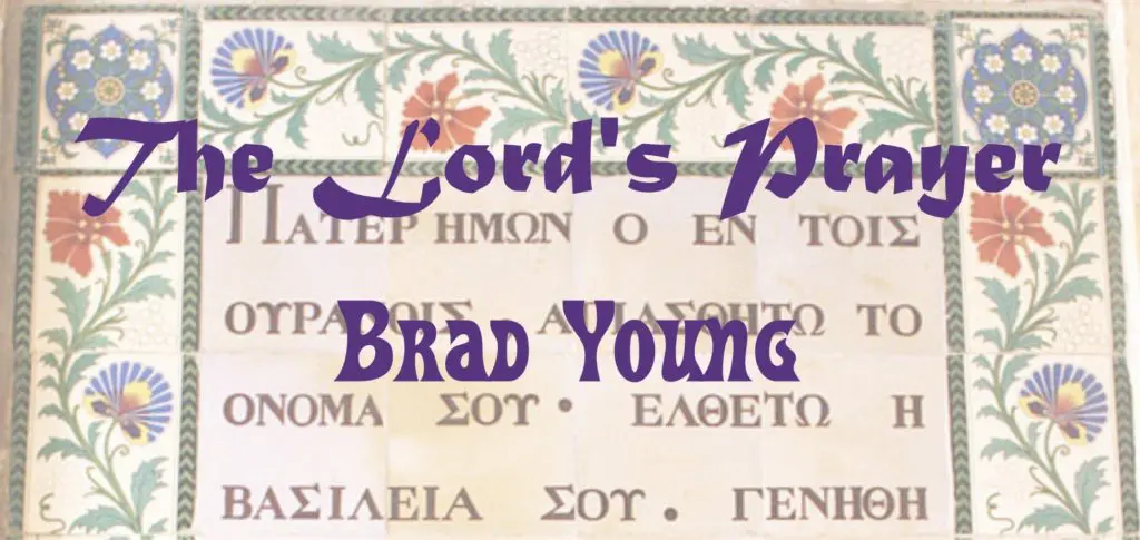 Studying the Lord’s Prayer with Brad Young access