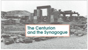 Centurion and the Synagogue