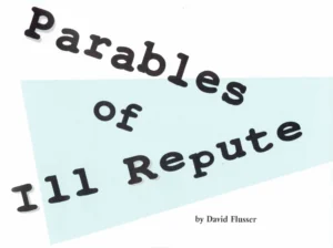 Parables of Ill Repute
