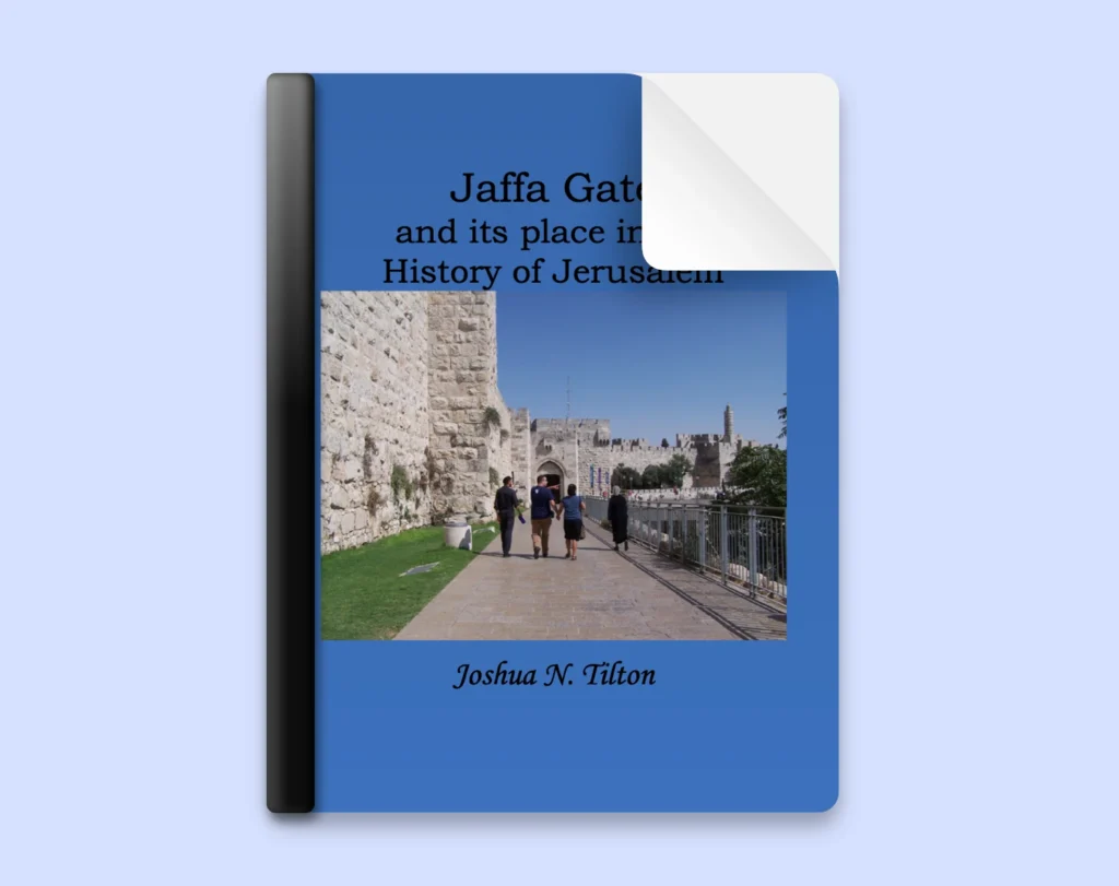 Jaffa Gate and its Place in the History of Jerusalem