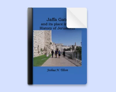 Jaffa Gate and its Place in the History of Jerusalem