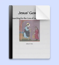 Jesus’ Gospel: Searching for the Core of Jesus’ Message