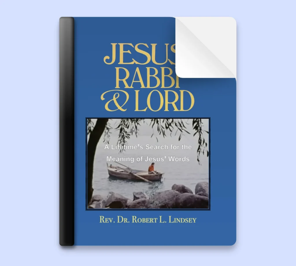 Jesus, Rabbi and Lord: A Lifetime's Search for the Meaning of Jesus' Words