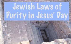Jewish Laws of Purity in Jesus' Day