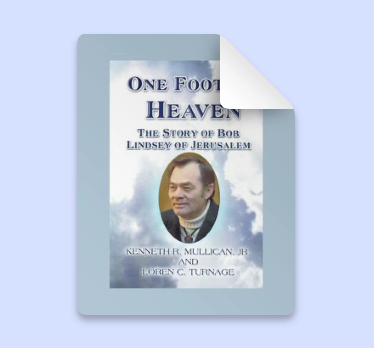 One Foot In Heaven: The Story of Bob Lindsey of Jerusalem
