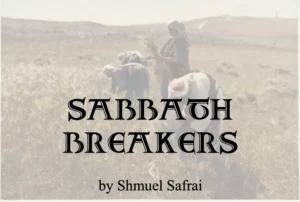 Sabbath Breakers?