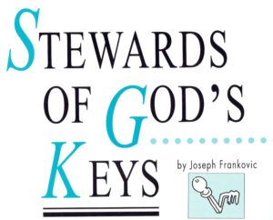 Stewards of God's Keys